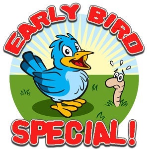 Early Bird Special